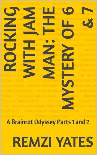 Rocking With Jam Man: The Mystery of 6 & 7 book cover